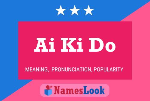 Ai Ki Do Name Poster