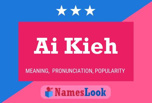 Ai Kieh Name Poster