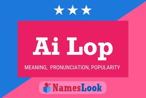 Ai Lop Name Poster