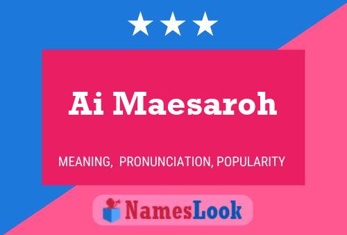 Ai Maesaroh Name Poster