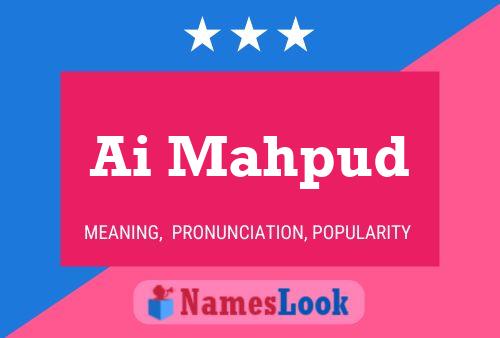 Ai Mahpud Name Poster