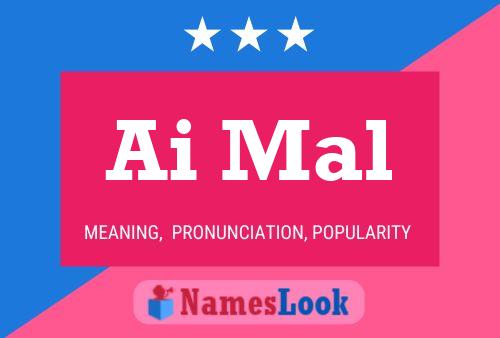 Ai Mal Name Poster