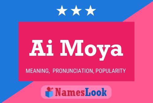 Ai Moya Name Poster