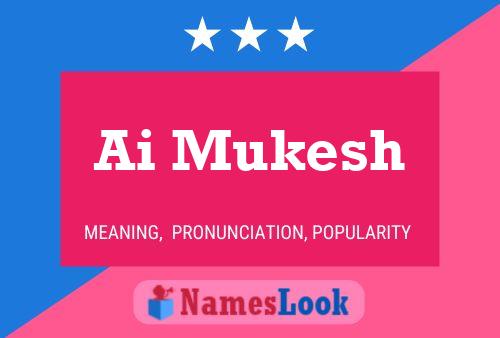 Ai Mukesh Name Poster