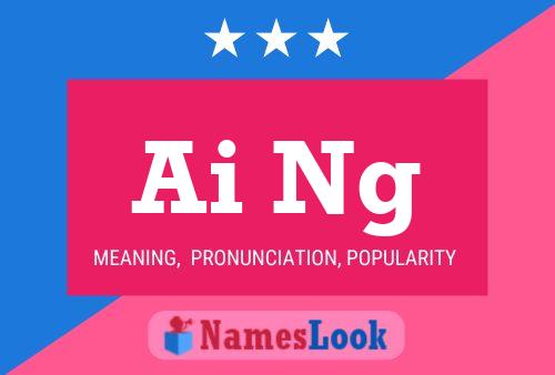 Ai Ng Name Poster