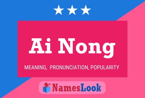 Ai Nong Name Poster