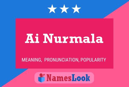 Ai Nurmala Name Poster