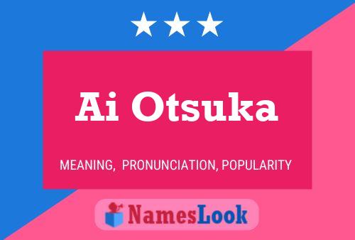 Ai Otsuka Name Poster