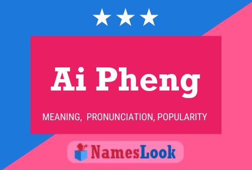 Ai Pheng Name Poster