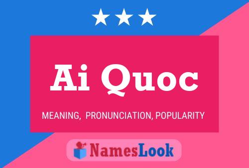 Ai Quoc Name Poster