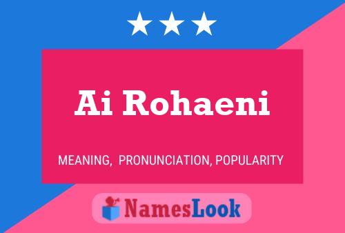 Ai Rohaeni Name Poster