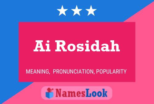 Ai Rosidah Name Poster