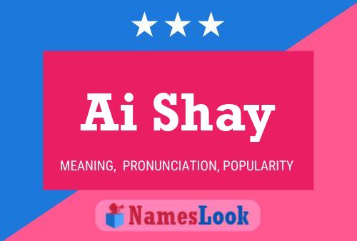 Ai Shay Name Poster