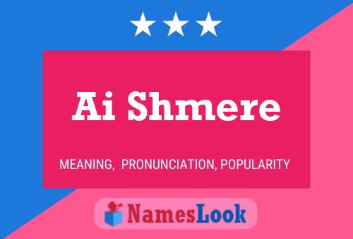 Ai Shmere Name Poster