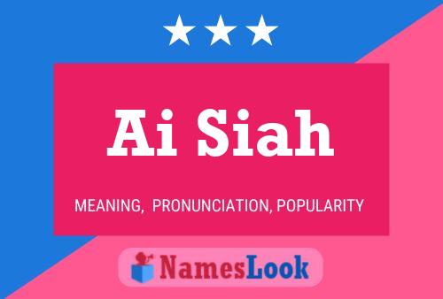 Ai Siah Name Poster