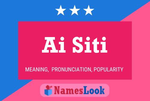 Ai Siti Name Poster