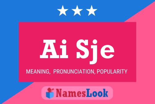 Ai Sje Name Poster