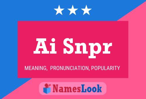 Ai Snpr Name Poster