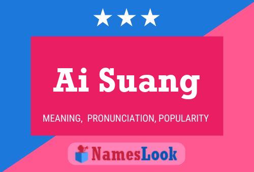 Ai Suang Name Poster