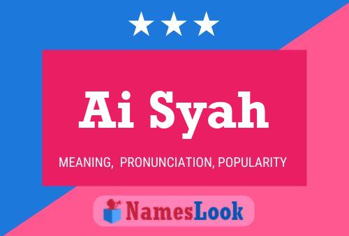 Ai Syah Name Poster