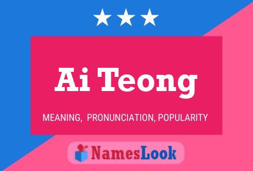 Ai Teong Name Poster