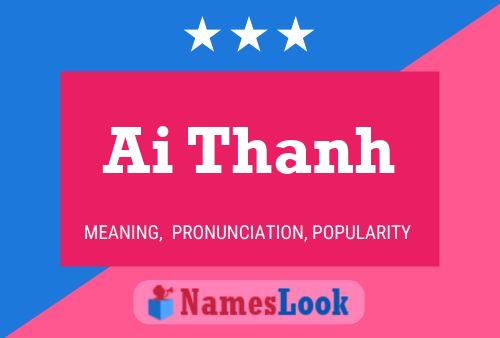 Ai Thanh Name Poster