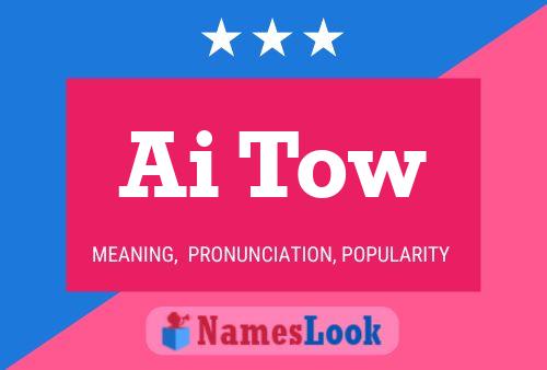 Ai Tow Name Poster