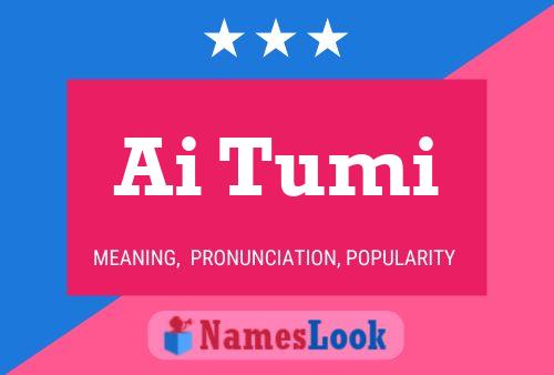 Ai Tumi Name Poster