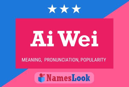 Ai Wei Name Poster