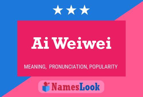 Ai Weiwei Name Poster