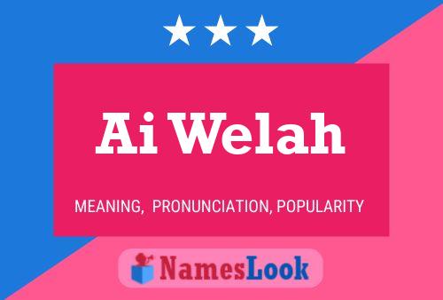 Ai Welah Name Poster