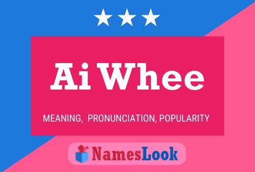 Ai Whee Name Poster