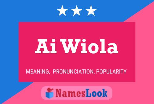 Ai Wiola Name Poster