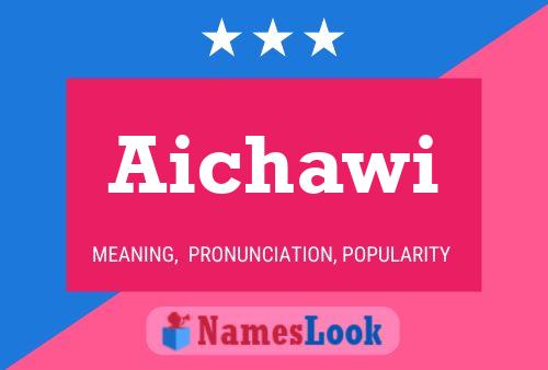 Aichawi Name Poster