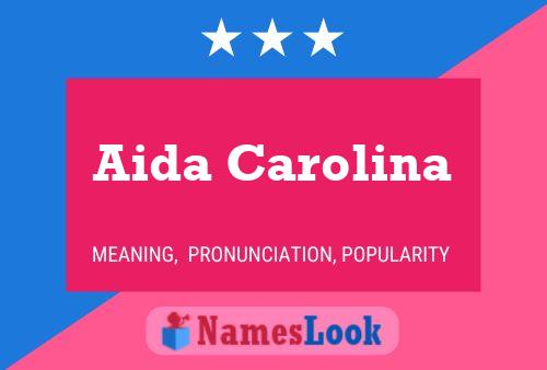 Aida Carolina Name Poster