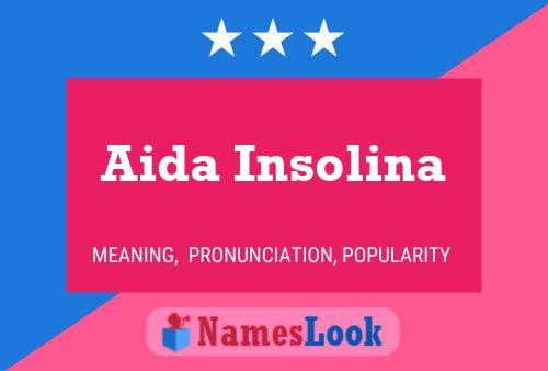 Aida Insolina Name Poster