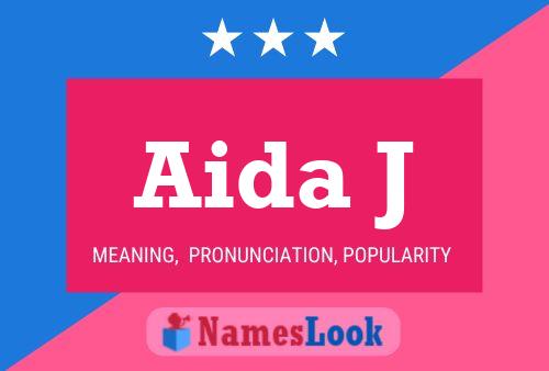 Aida J Name Poster