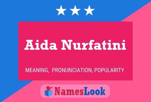 Aida Nurfatini Name Poster