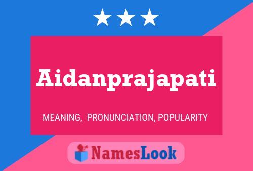 Aidanprajapati Name Poster