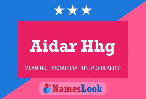 Aidar Hhg Name Poster