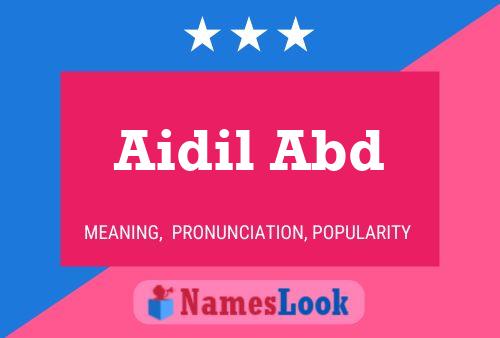 Aidil Abd Name Poster