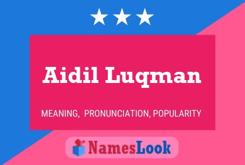 Aidil Luqman Name Poster