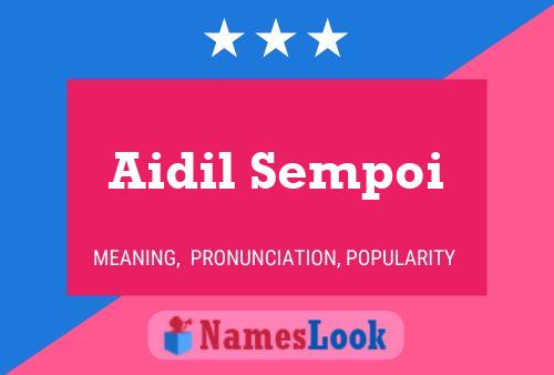 Aidil Sempoi Name Poster