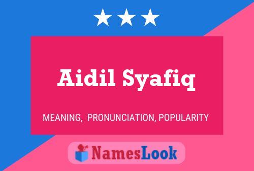 Aidil Syafiq Name Poster