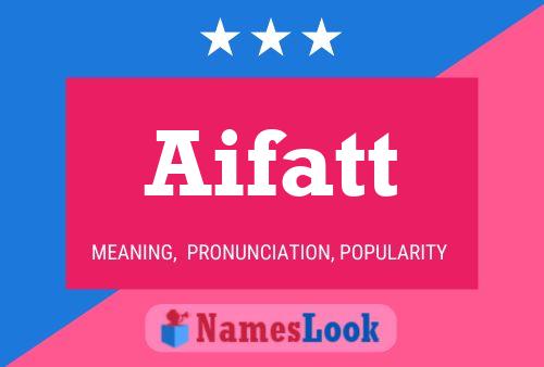 Aifatt Name Poster