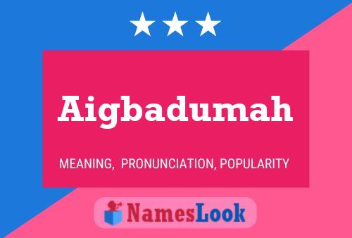 Aigbadumah Name Poster