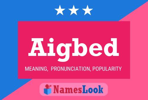 Aigbed Name Poster