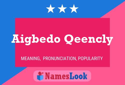 Aigbedo Qeencly Name Poster