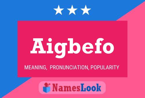 Aigbefo Name Poster