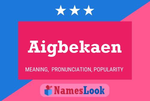 Aigbekaen Name Poster